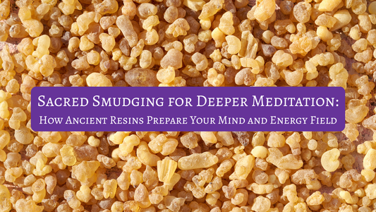 Sacred Smudging for Deeper Meditation: How Ancient Resins Prepare Your Mind and Energy Field
